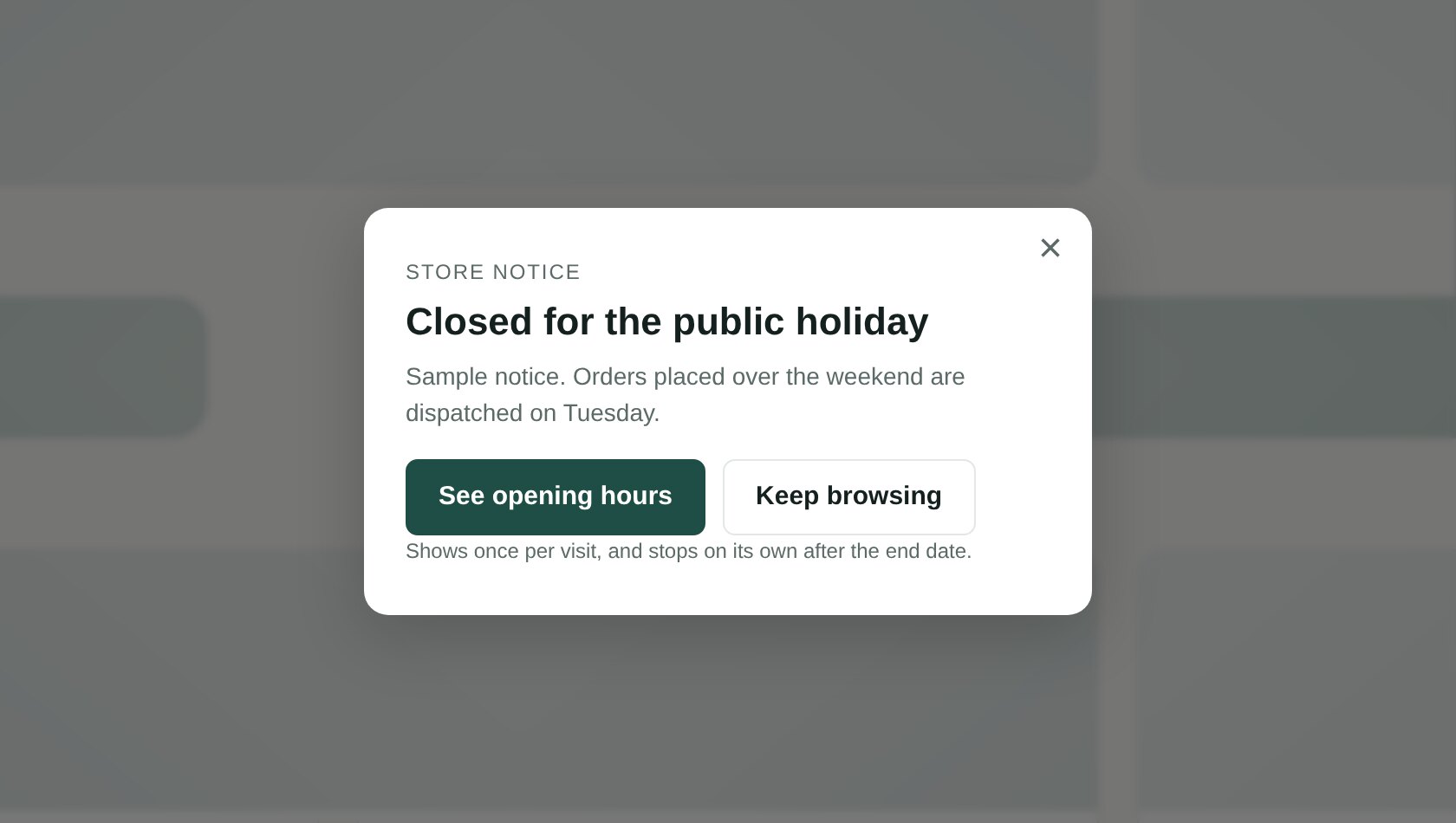 A popup card centred over a dimmed shop page announcing a public holiday closure, with two buttons and a footnote